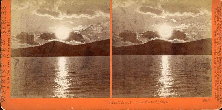 (#166965) LAKE TAHOE, FROM THE WARM SPRINGS. No. 4026. Stereoscopic view. California, Lake Tahoe.