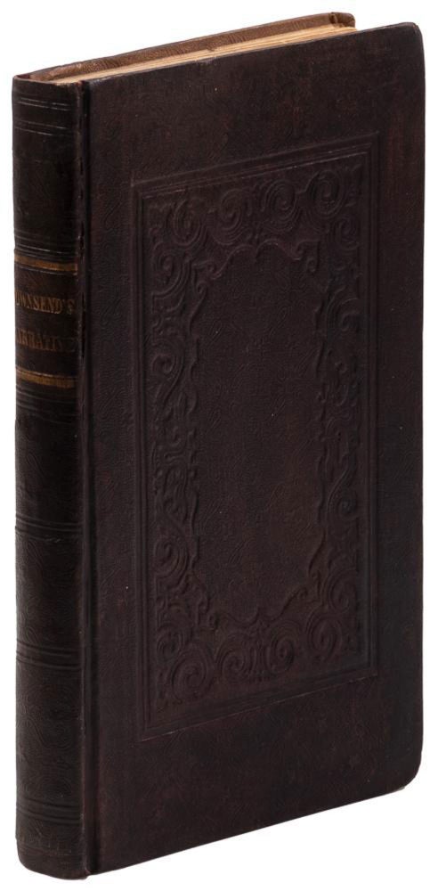 (#166967) NARRATIVE OF A JOURNEY ACROSS THE ROCKY MOUNTAINS, TO THE COLUMBIA RIVER, AND A VISIT TO THE SANDWICH ISLANDS, CHILI, &c. WITH A SCIENTIFIC APPENDIX. By John K. Townsend, Member of the Academy of Natural Sciences of Philadelphia. John K. Townsend.