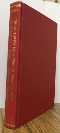 The southwest expedition of Jedediah S. Smith his personal account of the journey to California 1826-1827 edited with an introduction by George R. Brooks.