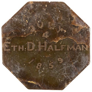 CALIFORNIA GOLD RUSH RELIC. OCTAGONAL POLISHED STONE SOUVENIR FROM MOCCASIN CREEK, TUOLUMNE COUNTY, CALIFORNIA, DATED 4 JULY 1859.