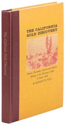 #166996) THE CALIFORNIA GOLD DISCOVERY[:] SOURCES, DOCUMENTS, ACCOUNTS AND MEMOIRS RELATING TO...