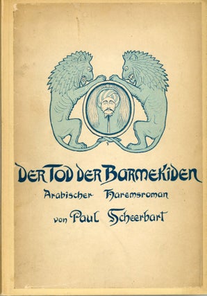 #167019) DER TOD DER BARMEKIDEN: ARABISCHER HAREMSROMAN. Paul Scheerbart
