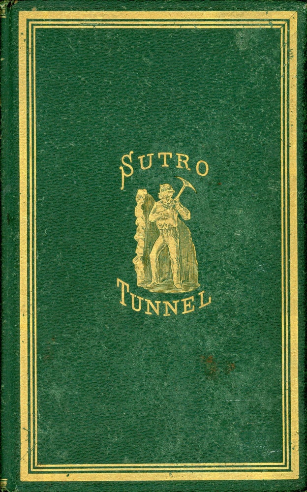 (#167032) CLOSING ARGUMENT OF ADOLPH SUTRO, ON THE BILL BEFORE CONGRESS TO AID THE SUTRO TUNNEL, DELIVERED BEFORE THE COMMITTEE ON MINES AND MINING OF THE HOUSE OF REPRESENTATIVES OF THE UNITED STATES OF AMERICA, MONDAY, APRIL 22, 1872. Nevada, Comstock Lode, Sutro Tunnel.