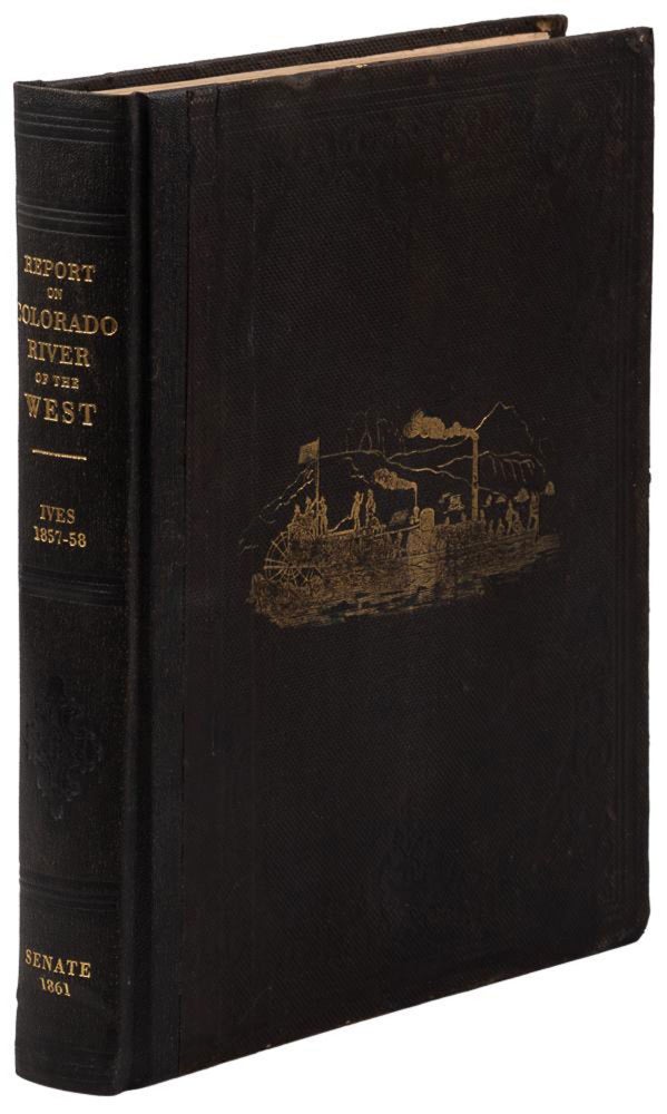 (#167037) REPORT UPON THE COLORADO RIVER OF THE WEST, EXPLORED IN 1857 AND 1858 BY LIEUTENANT JOSEPH C. IVES, CORPS OF TOPOGRAPHICAL ENGINEERS. UNDER THE DIRECTION OF THE OFFICE OF EXPLORATIONS AND SURVEYS, A. A. HUMPREYS, CAPTAIN TOPOGRAPHICAL ENGINEERS, IN CHARGE. BY ORDER OF THE SECRETARY OF WAR. Joseph C. Ives.