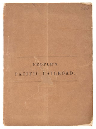 #167041) PEOPLE'S PACIFIC RAILROAD COMPANY. CHARTER, ORGANIZATION, ADDRESS OF THE PRESIDENT,...