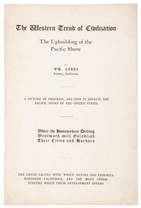 #167047) THE WESTERN TREND OF CIVILIZATION THE UPBUILDING OF THE PACIFIC SHORE BY WM. AYRES...