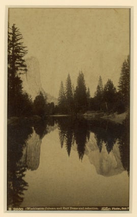 [Yosemite Valley] "Washington Column and Half Dome and reflection." Albumen cabinet photograph.