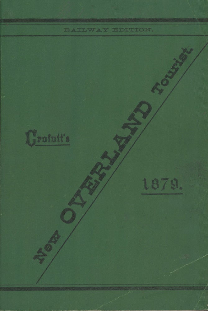 (#167192) Crofutt's new overland tourist and Pacific Coast guide, containing a condensed and authentic description of over one thousand two hundred cities, towns, villages, stations, government fort[s] and camps, mountains, lakes, rivers, sulphur, soda and hot springs, scenery, watering places, and summer resorts; where to look for and hunt the buffalo, antelope, deer and other game; trout fishing, etc., etc. In fact, to tell you what is worth seeing -- where to see it -- where to go -- how to go -- and whom to stop with while passing over Union, Central and Southern Pacific railroads, their branches and connections, by rail, water and stage, from sunrise to sunset, and part of the way back; through Nebraska, Wyoming, Colorado, Utah, Montana, Idaho, Nevada, California and Arizona. By Geo. A Crofutt, author of "Great Trans-continental Railroad Guide," and "Crofutt's Trans-continental Tourist." Vol. 2 --- 1879-80. GEORGE A. CROFUTT.