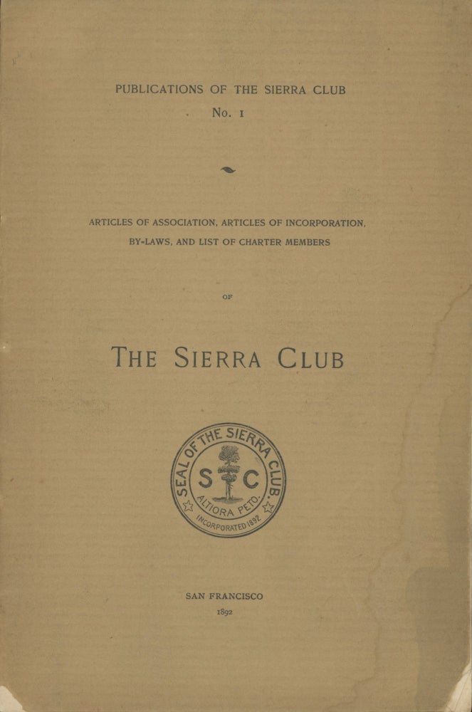 (#167201) Articles of association, articles of incorporation, by-laws, and list of charter members of the Sierra Club. SIERRA CLUB.