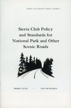 #167208) Sierra Club policy and standards for National Park and other scenic roads [cover title]....