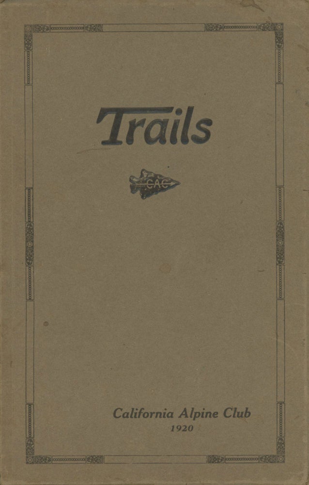 (#167215) Trails. THE. W. C. Frankhauser CALIFORNIA ALPINE CLUB, editorial committee.