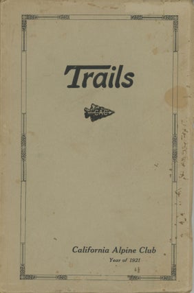 #167216) Trails. THE. W. C. Frankhauser CALIFORNIA ALPINE CLUB, editorial committee
