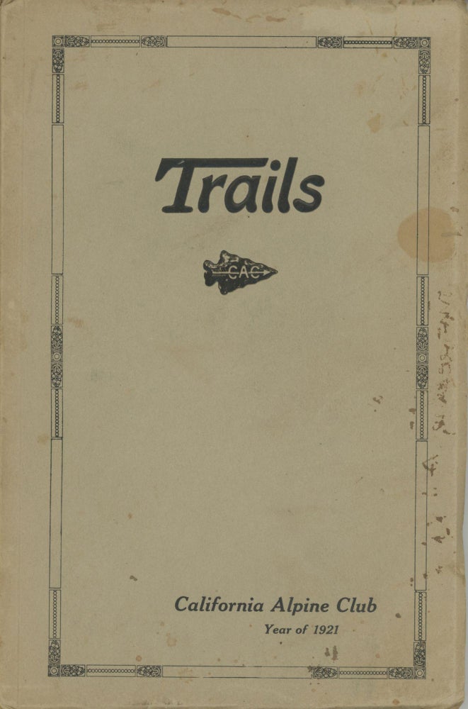 (#167216) Trails. THE. W. C. Frankhauser CALIFORNIA ALPINE CLUB, editorial committee.