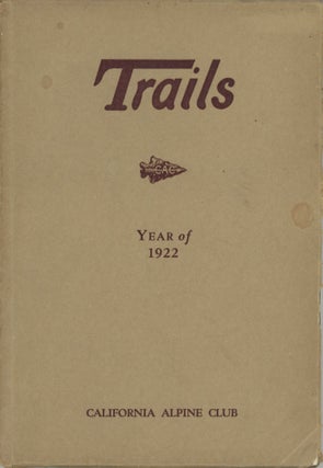 #167217) Trails. THE. W. C. Frankhauser CALIFORNIA ALPINE CLUB, editorial committee