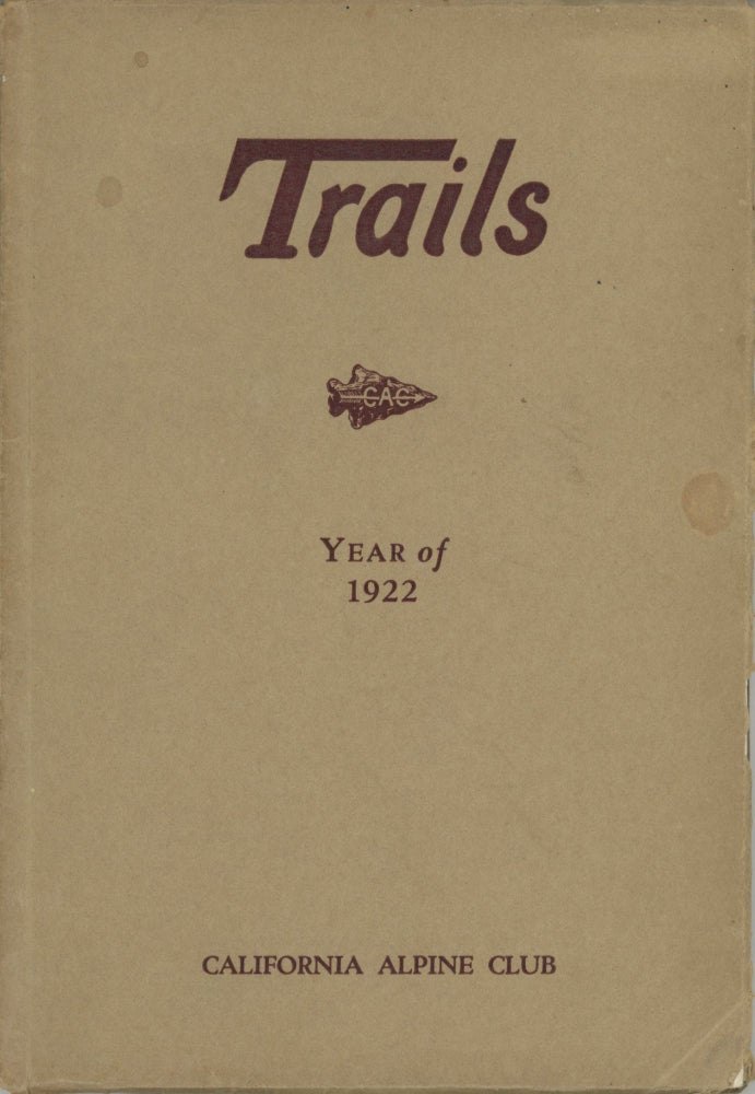 (#167217) Trails. THE. W. C. Frankhauser CALIFORNIA ALPINE CLUB, editorial committee.