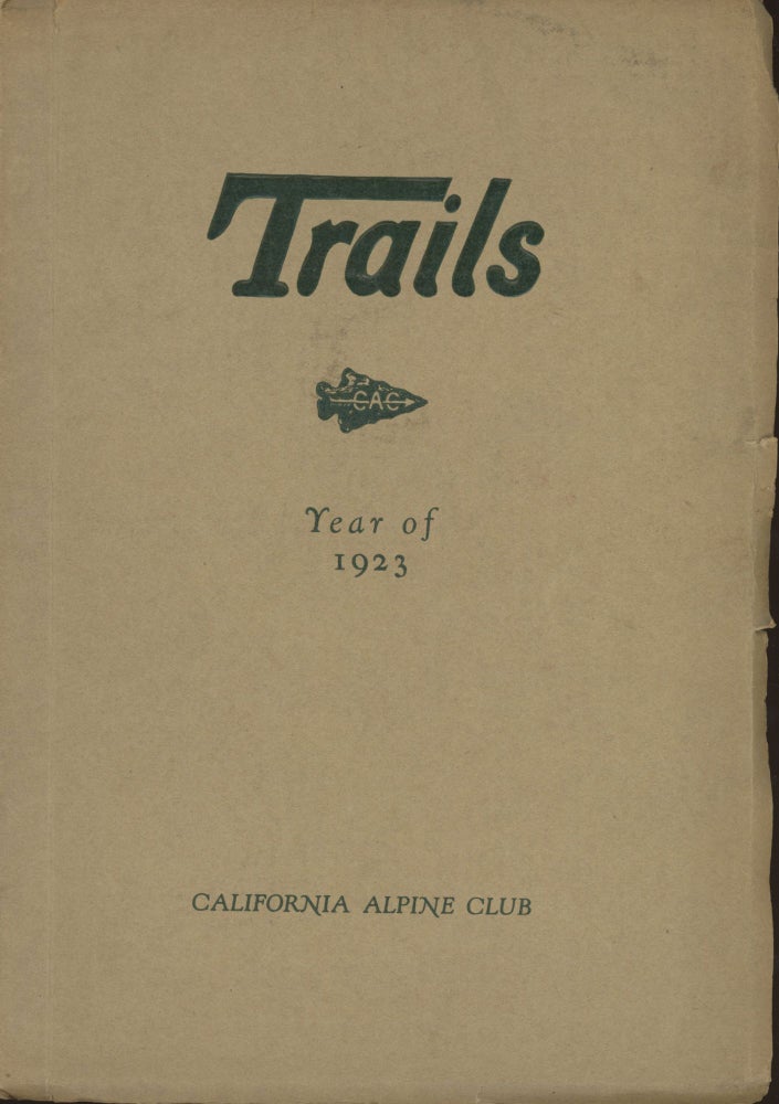 (#167218) Trails. THE. W. C. Frankhauser CALIFORNIA ALPINE CLUB, editorial committee.