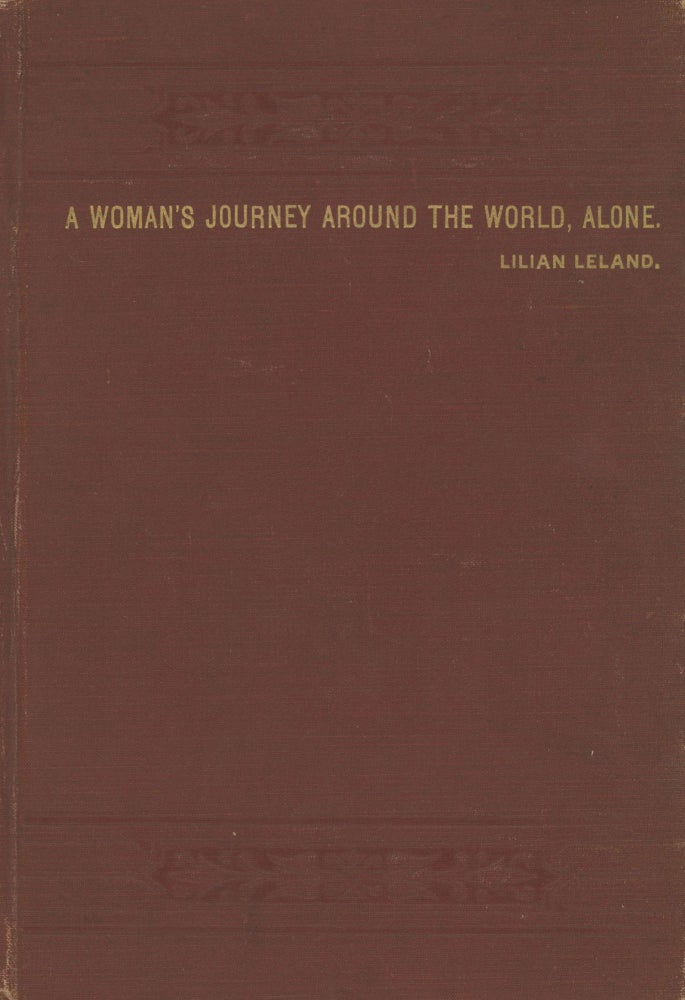 (#167297) Traveling alone. A woman's journey around the world. By Lilian Leland. LILIAN LELAND.