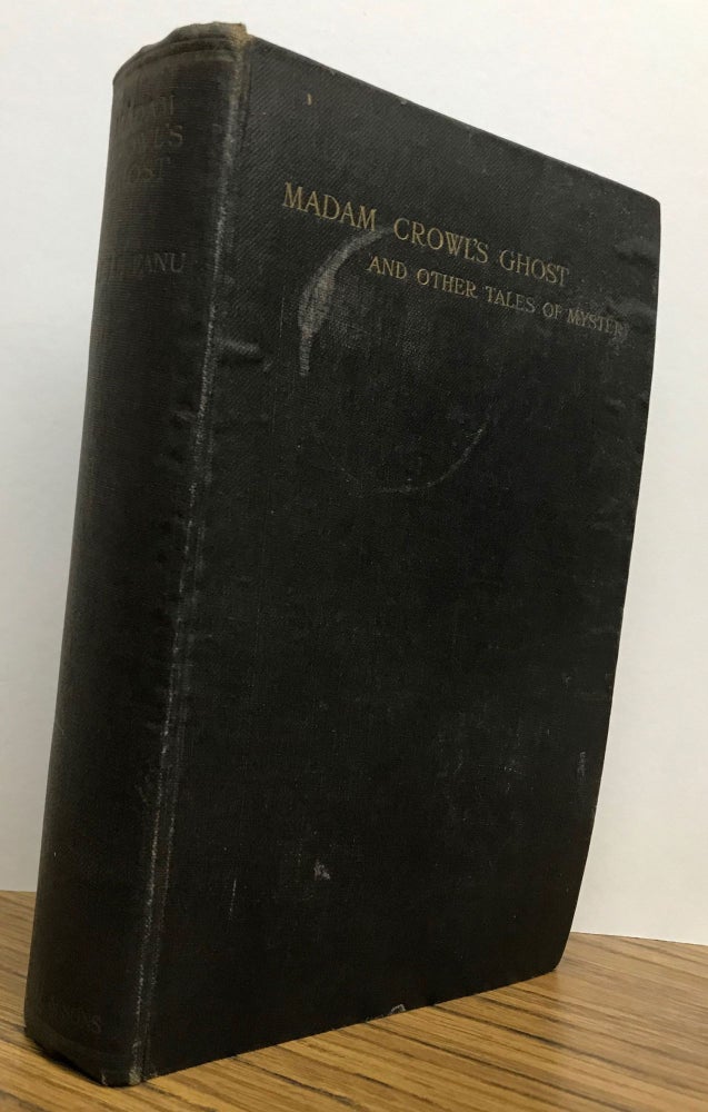 (#167340) MADAME CROWL'S GHOST AND OTHER TALES OF MYSTERY ... Collected and Edited by M. R. James. Le Fanu, Sheridan.