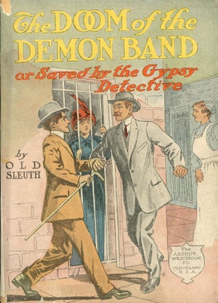 #167353) THE DOOM OF THE DEMON BAND OR SAVED BY THE GYPSY DETECTIVE by "Old Sleuth" [pseudonym]....