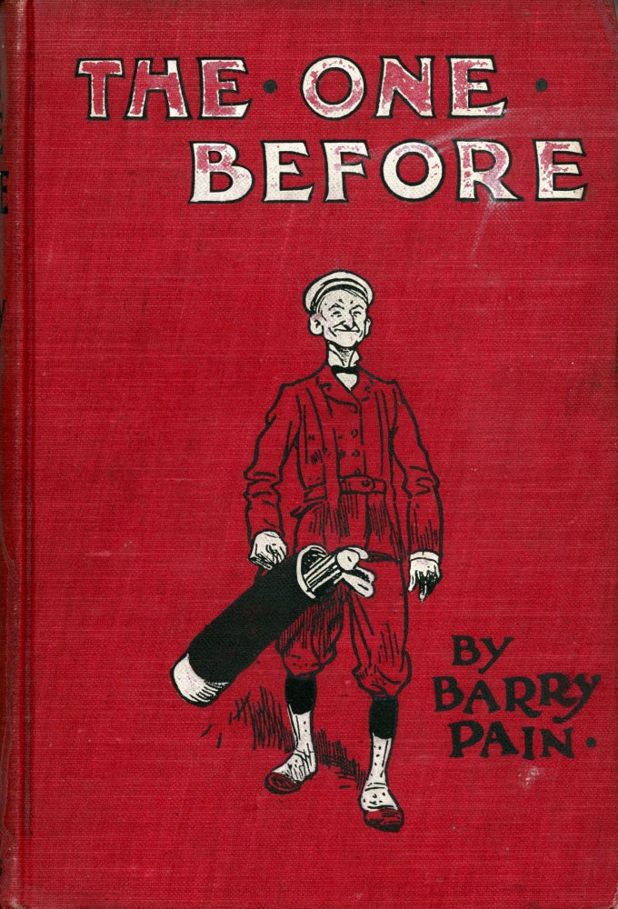 (#167358) THE ONE BEFORE. Barry Pain, Eric Odell.