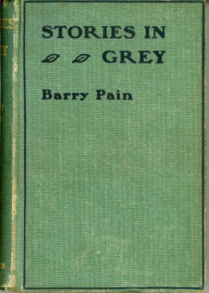 (#167360) STORIES IN GREY. Barry Pain, Eric Odell.