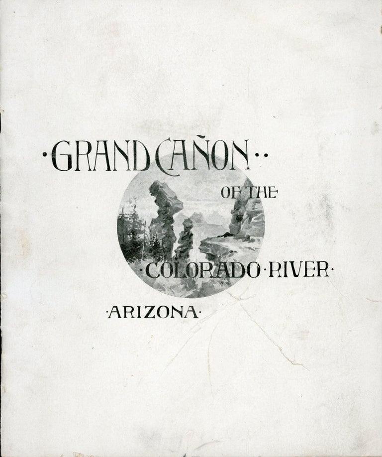 (#167388) GRAND CAÑON OF THE COLORADO RIVER, ARIZONA. By C. A. Higgins. With original illustrations by Thomas Moran, H. F. Farny and F. H. Lungren. Arizona, Colorado River, Grand Canyon.