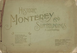 #167390) HISTORIC MONTEREY AND SURROUNDINGS ILLUSTRATED[.] SPECIAL SOUVENIR EDITION. MONTEREY...
