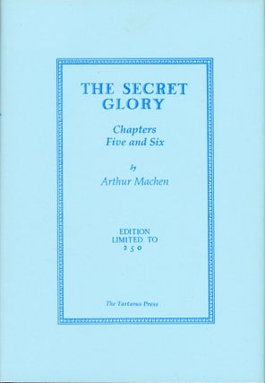 #167459) CHAPTERS FIVE AND SIX OF THE SECRET GLORY:. Arthur Machen