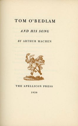 #167475) TOM O'BEDLAM AND HIS SONG. Arthur Machen