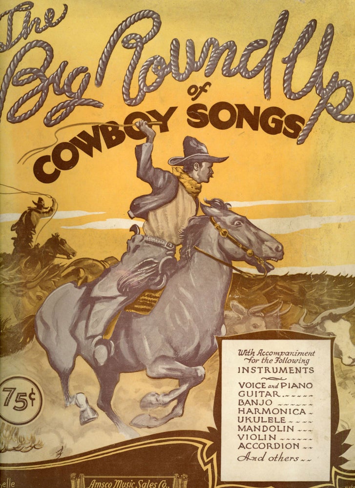 (#167513) THE BIG ROUND-UP OF COWBOY SONGS ... [cover title]. Music, Popular Music, 1930s.