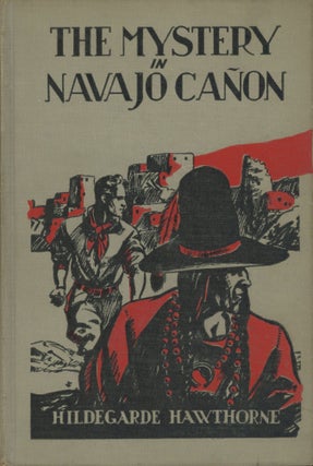 #167520) THE MYSTERY IN NAVAJO CAÑON. Hildegarde Hawthorne