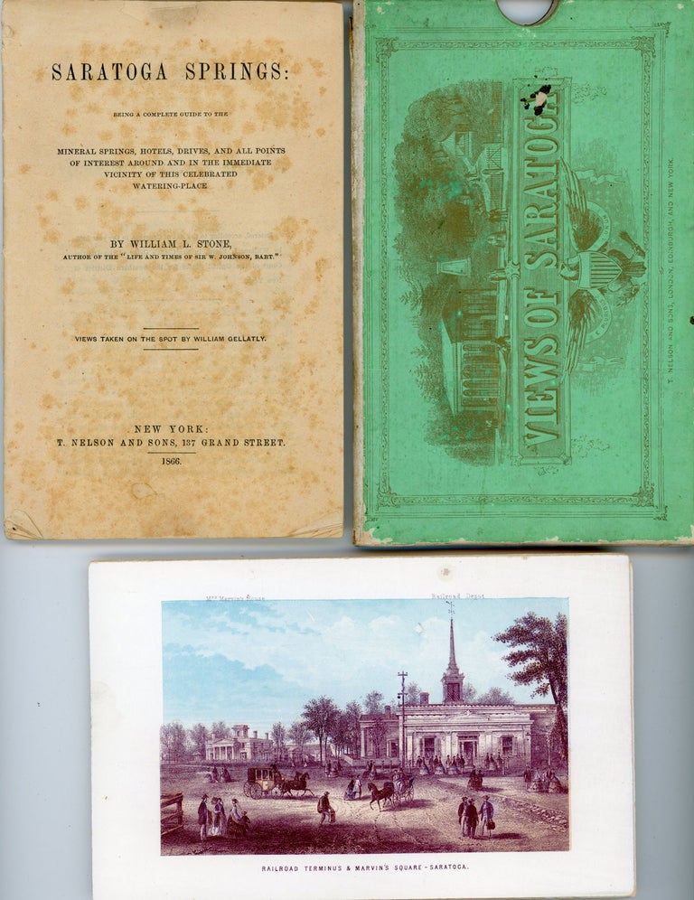 (#167524) SARATOGA SPRINGS: BEING A COMPLETE GUIDE TO THE MINERAL SPRINGS, HOTELS, DRIVES, AND ALL POINTS OF INTEREST AROUND AND IN THE IMMEDIATE VICINITY OF THIS CELEBRATED WATERING-PLACE ... VIEWS TAKEN ON THE SPOT BY WILLIAM GELLATLY. New York, Northern New York, Saratoga Springs.