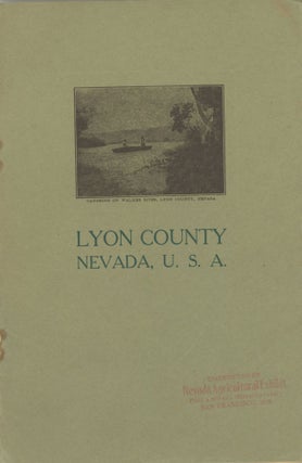 #167537) LYON COUNTY WHERE IT IS, AND WHAT IT CONTAINS: CLOSE TO CALIFORNIA, MADE UP OF RICH...