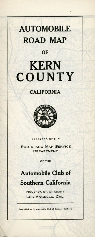 (#167574) Automobile road map of Kern County California ... Copyrighted by the Automobile Club of Southern California Figueroa at Adams St. Los Angeles. AUTOMOBILE CLUB OF SOUTHERN CALIFORNIA.