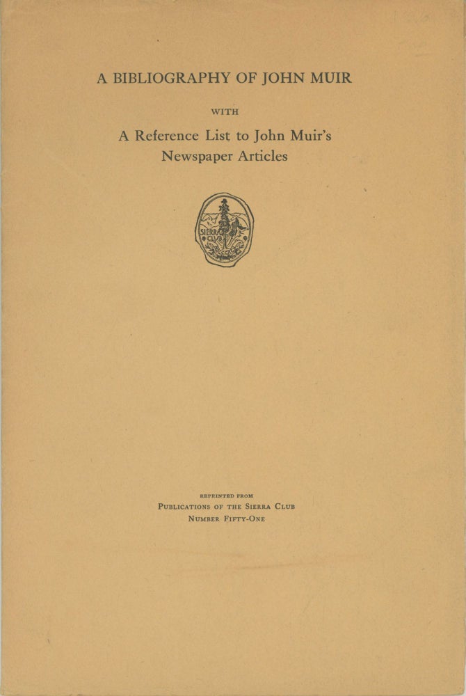 (#167581) A bibliography of John Muir by Jennie Elliot Doran with a reference list to John Muir's newspaper articles by Cornelius Beach Bradley. John Muir, JENNIE DORAN, CORNELIUS BEACH BRADLEY.