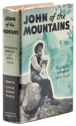 #167590) John of the mountains the unpublished journals of John Muir edited by Linnie Marsh...