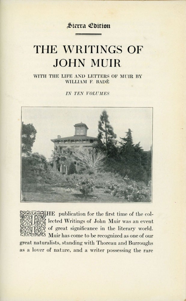 (#167593) The writings of John Muir with the life and letters of Muir by William F. Badè[.] In ten volumes ... [caption title]. JOHN MUIR.