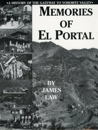 #167605) Memories of El Portal by James Law. JAMES LAW