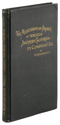 #167612) THE MEDITERRANEAN SHORES OF AMERICA. SOUTHERN CALIFORNIA: ITS CLIMATIC, PHYSICAL, AND...