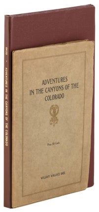 ADVENTURES IN THE CANYONS OF THE COLORADO BY TWO OF ITS EARLIEST EXPLORERS, JAMES WHITE AND W. W. HAWKINS with Introduction and Notes by William Wallace Bass[,] the Grand Canyon Guide.
