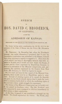 SPEECH OF HON. D. C. BRODERICK, OF CALIFORNIA, AGAINST THE ADMISSION OF KANSAS, UNDER THE LECOMPTON CONSTITUTION. DELIVERED IN THE SENATE OF THE UNITED STATES, MARCH 22, 1858.