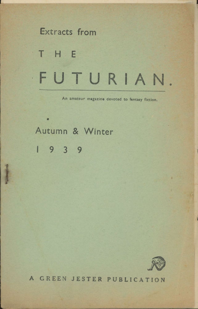 (#167621) EXTRACTS FROM THE FUTURIAN: AN AMATEUR MAGAZINE DEVOTED TO FANTASY FICTION. Autumn, Winter 1939, J. Michael Rosenblum, Winter 1939 ., number 1.
