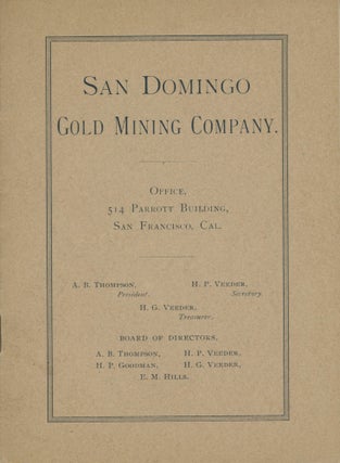 #167625) SAN DOMINGO GOLD MINING COMPANY. OFFICE, 514 PARROTT BUILDING, SAN FRANCISCO, CAL....