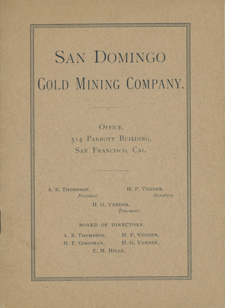 (#167625) SAN DOMINGO GOLD MINING COMPANY. OFFICE, 514 PARROTT BUILDING, SAN FRANCISCO, CAL. California, Calaveras County.