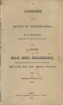 AN ACCOUNT OF THE BATTLE OF BUNKER'S-HILL; By H. Dearborn, Major-General of the United States'...