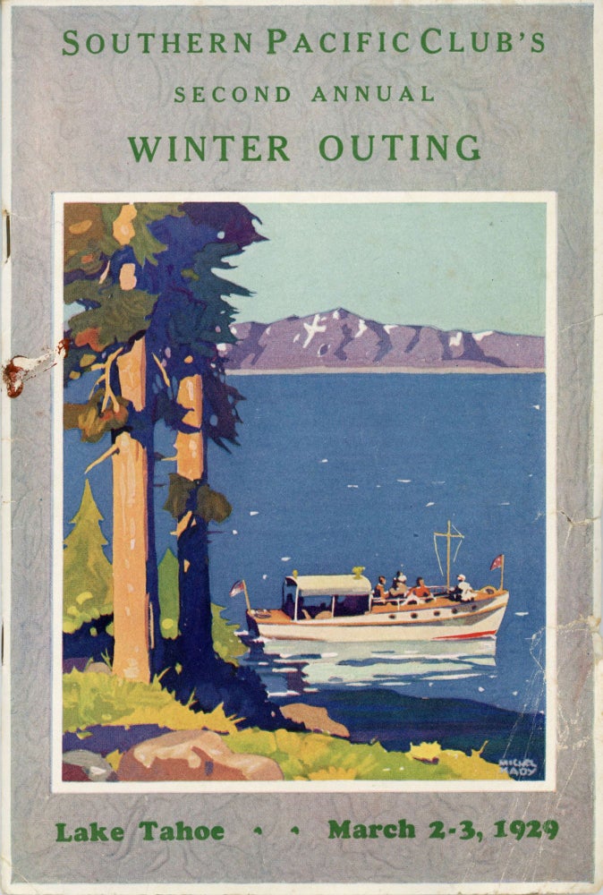 (#167640) SOUTHERN PACIFIC CLUB'S SECOND ANNUAL WINTER OUTING LAKE TAHOE MARCH 2-3, 1929 [cover title]. California, Lake Tahoe.