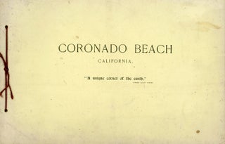#167671) CORONADO BEACH, SAN DIEGO COUNTY, CALIFORNIA, ITS ATTRACTIONS AS A HEALTH AND PLEASURE...