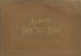 #167696) ALBUM OF THE UNION PACIFIC RAILWAY [cover title]. Union Pacific Railway, Barkalow Bros