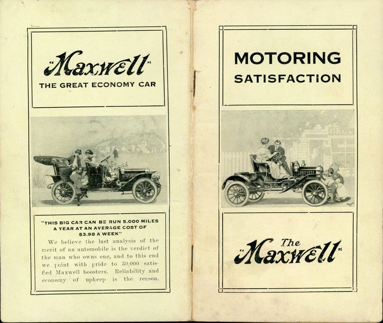 (#167700) MOTORING SATISFACTION. THE LAST ANALYSIS OF AUTOMOBILE VALUE WHAT MAXWELL OWNERS THINK OF MAXWELL CARS. Motor Vehicles, Automobiles, Trade Catalogues.