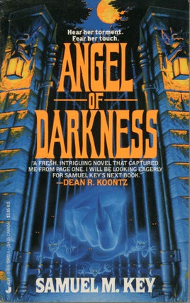 #167718) ANGEL OF DARKNESS [by] Samuel M. Key [pseudonym]. Charles De Lint, "Samuel M. Key."
